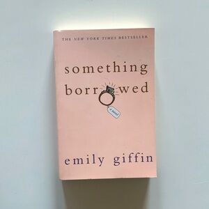 “Something Borrowed” a novel by Emily Giffin - EUC